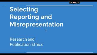 Selective Reporting and Misrepresentation of data Research and Publication ethics Phd coursework [upl. by Grassi]