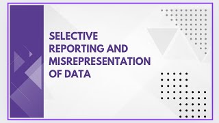 Selective reporting and misrepresentation of data [upl. by Constantino283]