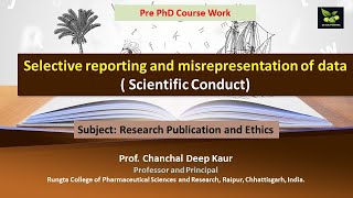 Selective reporting and misrepresentation of data  Scientific Conduct [upl. by Niatsirhc]